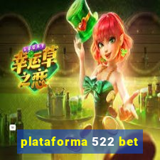 plataforma 522 bet