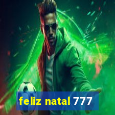 feliz natal 777