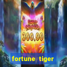 fortune tiger minimo 1 real