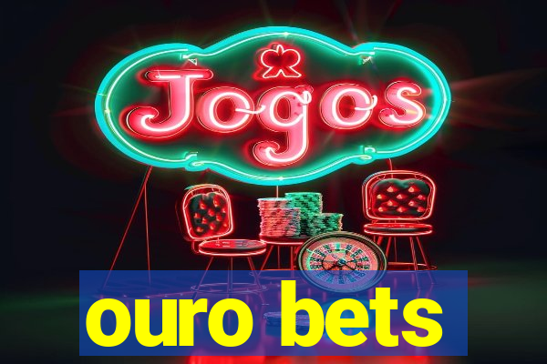 ouro bets