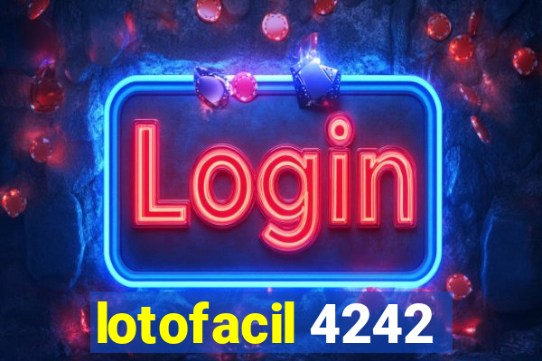 lotofacil 4242