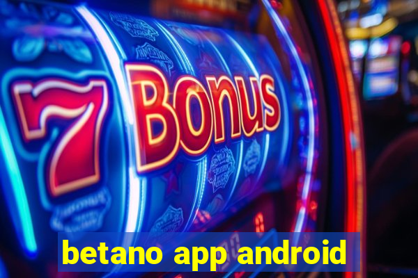 betano app android