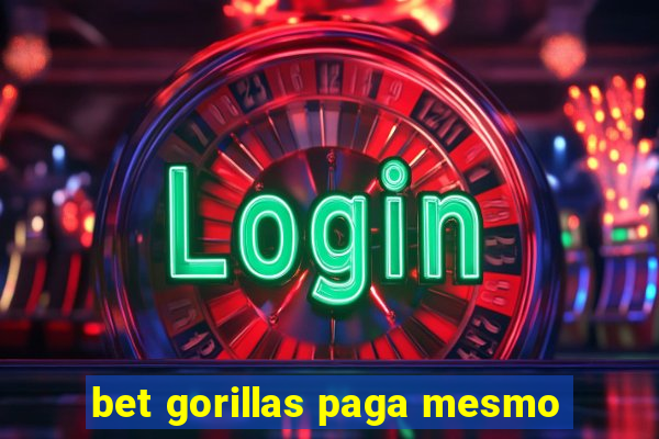 bet gorillas paga mesmo