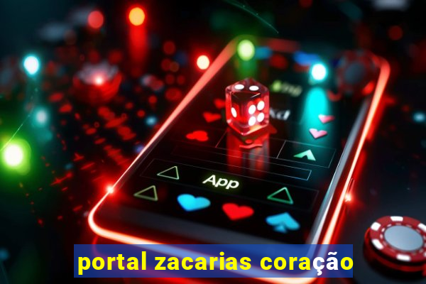 portal zacarias coração