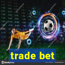 trade bet