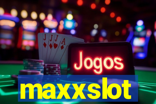 maxxslot