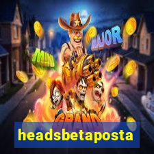 headsbetaposta