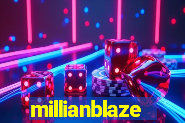 millianblaze