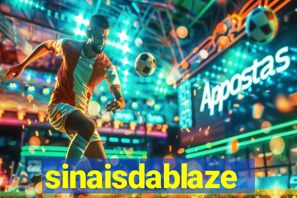 sinaisdablaze