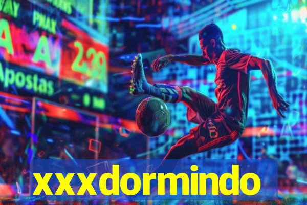 xxxdormindo