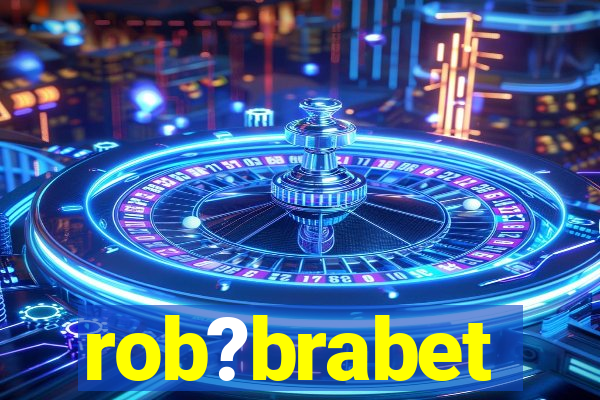 rob?brabet