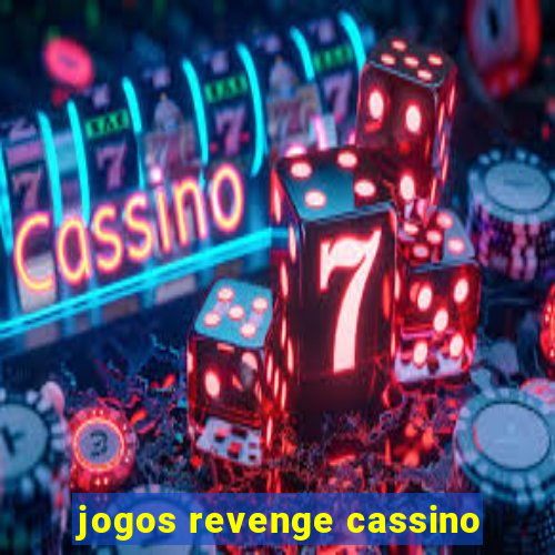 jogos revenge cassino