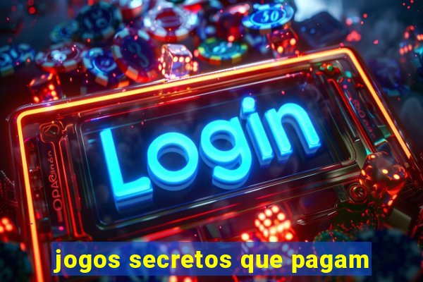 jogos secretos que pagam