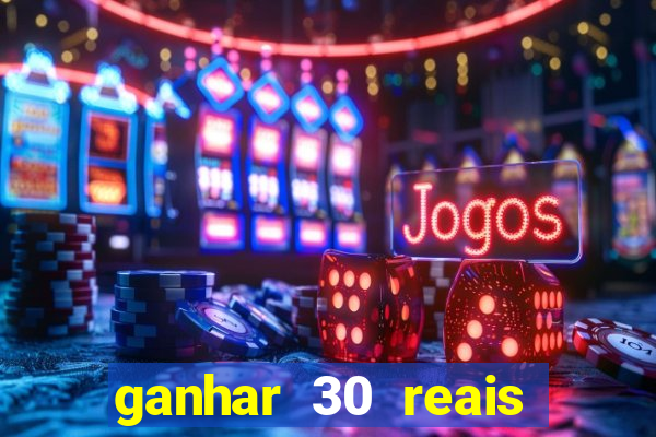 ganhar 30 reais agora no pix