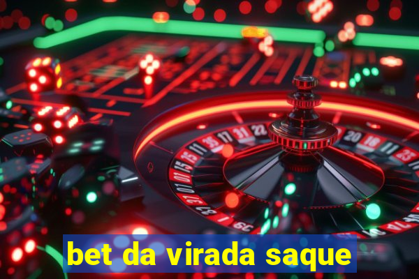 bet da virada saque