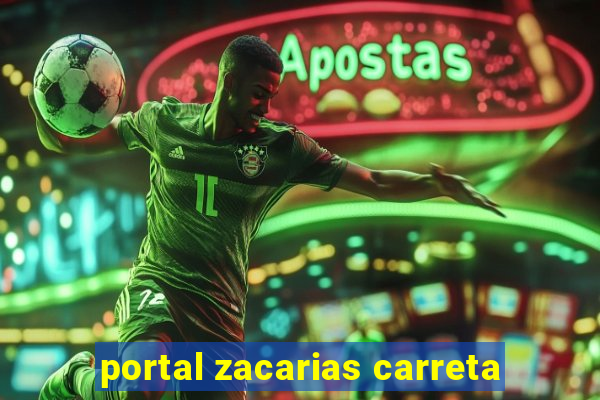 portal zacarias carreta