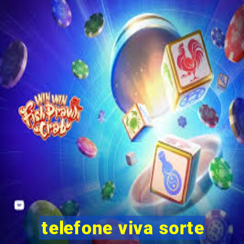 telefone viva sorte