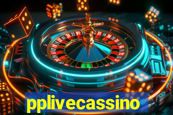 pplivecassino