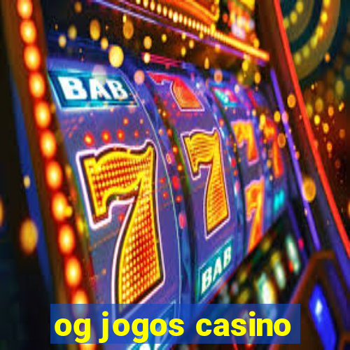 og jogos casino