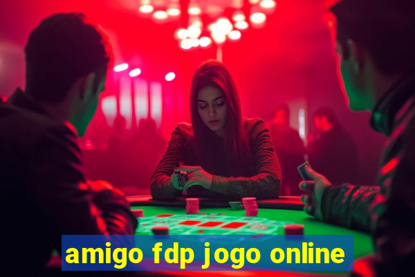 amigo fdp jogo online