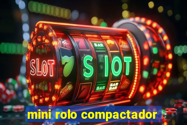 mini rolo compactador