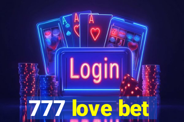 777 love bet