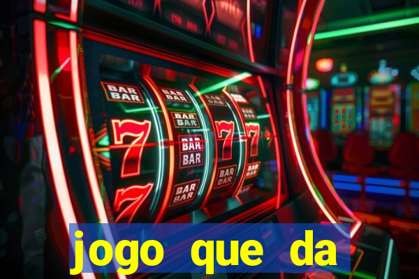 jogo que da dinheiro sem precisar depositar