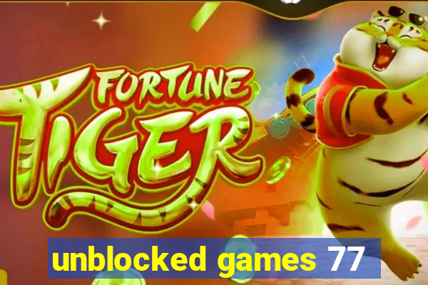 unblocked games 77