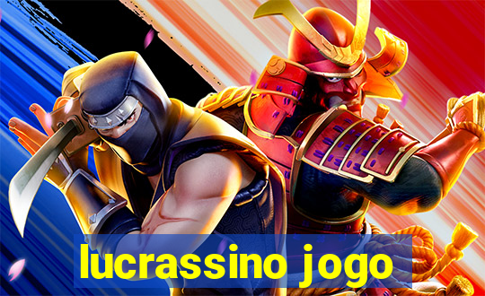 lucrassino jogo