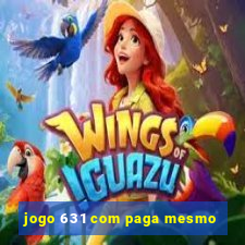 jogo 631 com paga mesmo