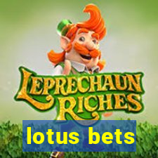 lotus bets