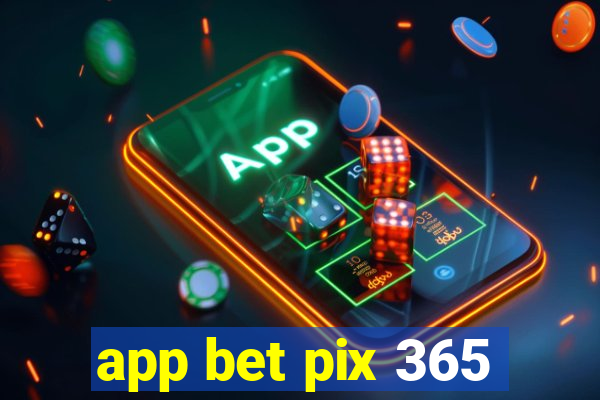 app bet pix 365