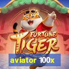 aviator 100x