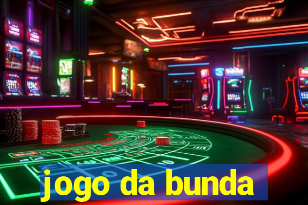 jogo da bunda