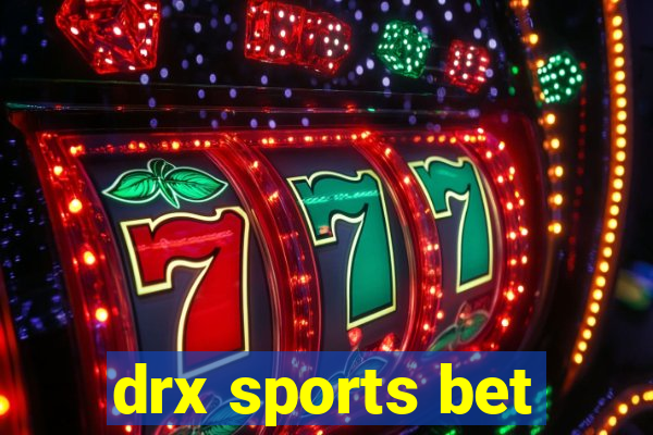 drx sports bet