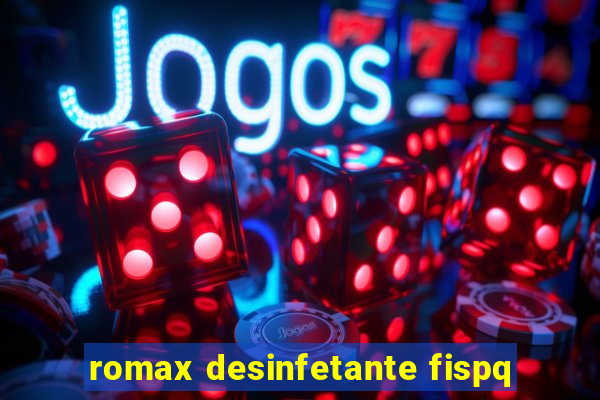 romax desinfetante fispq