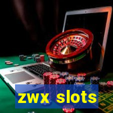 zwx slots