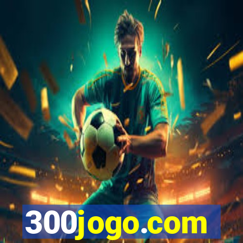 300jogo.com