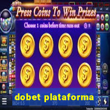 dobet plataforma