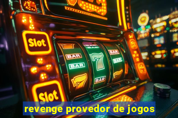 revenge provedor de jogos