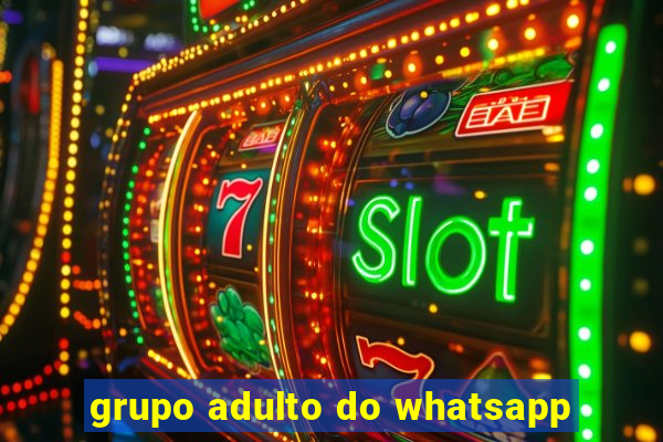 grupo adulto do whatsapp