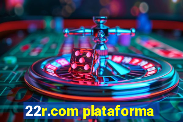 22r.com plataforma