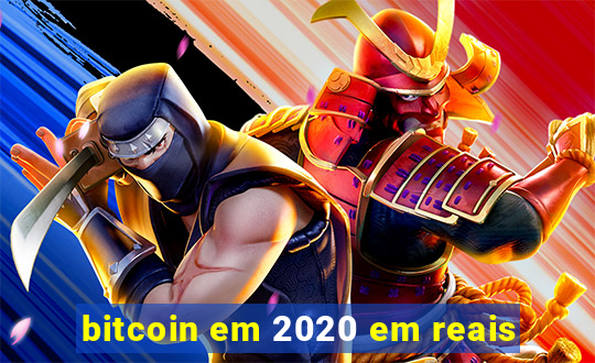 bitcoin em 2020 em reais