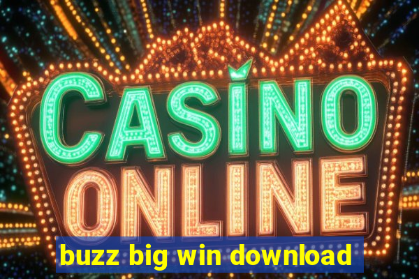 buzz big win download