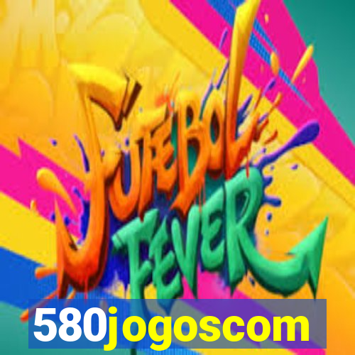 580jogoscom