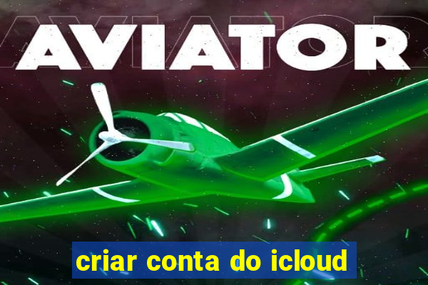 criar conta do icloud