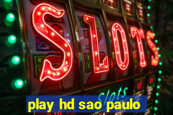 play hd sao paulo