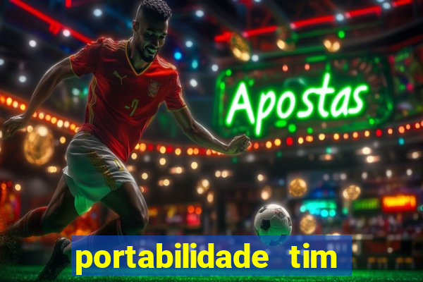 portabilidade tim para tim