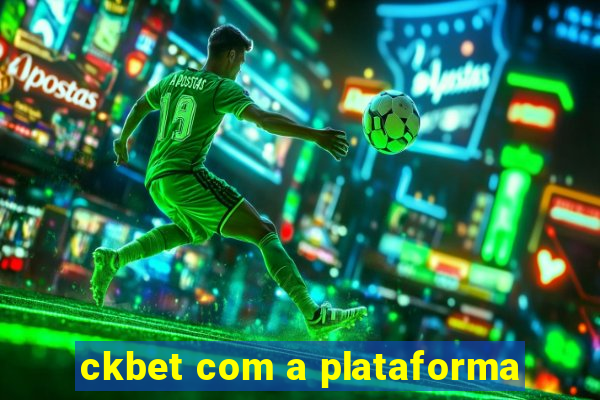 ckbet com a plataforma