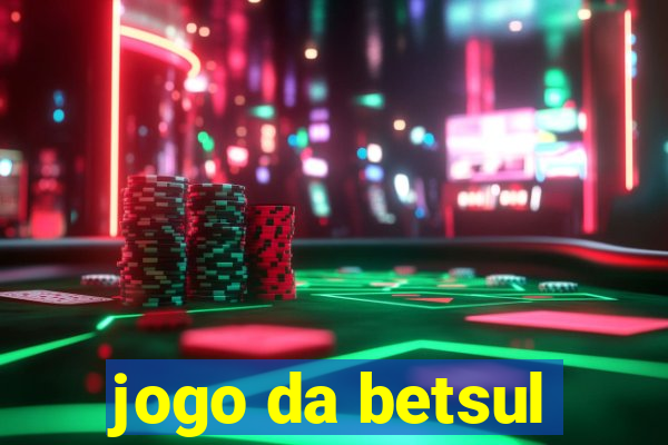 jogo da betsul